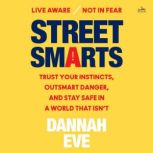 Street Smarts, Dannah Eve
