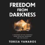 Freedom From Darkness, Teresa Yanaros