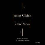 Time Travel A History, James Gleick