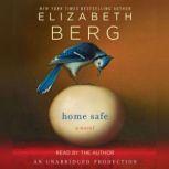 Home Safe, Elizabeth Berg