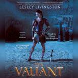 The Valiant, Lesley Livingston