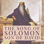 The Song of Solomon, Son of David, Solomon