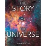 The Story of the Universe, Yan Gertsoyg
