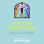 My Gay Church Days, George Azar