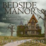 Bedside Manor, Jack Townsend