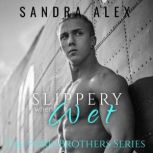 Slippery When Wet, Sandra Alex