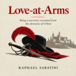 LoveatArms, Raphael Sabatini