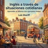Ingles a traves de situaciones cotidi..., Luis Sheriff