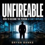 Unfireable, Bryan Banks