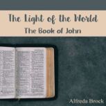 The Light of the World The Book of J..., Alfreda Brock