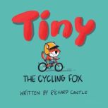 Tiny, the cycling fox, Richard Cantle