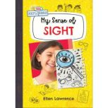 My Sense of Sight, Ellen Lawrence