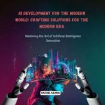 AI Development for the Modern World ..., Rachel Adams