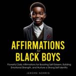 Affirmations for Black Boys, Jerome Norris