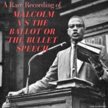 A Rare Recording of Malcolm Xs The B..., Malcolm X