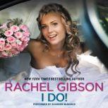 I Do!, Rachel Gibson