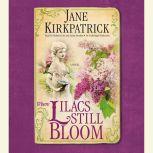Where Lilacs Still Bloom, Jane Kirkpatrick