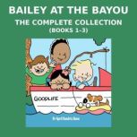 Bailey at the Bayou, April Hendrix Stone