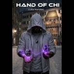 Hand Of Chi, Luka Korosec