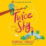 Twice Shy, Sarah Hogle
