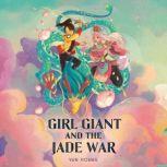 Girl Giant and the Jade War, Van Hoang
