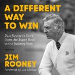 A Different Way to Win, Jim Rooney
