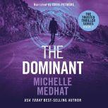 The Dominant, Michelle Medhat