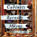The Cabinets of Barnaby Mayne, Elsa Hart