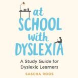 At School with Dyslexia, Sascha Roos