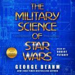 The Military Science of Star Wars, George Beahm