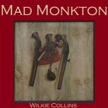 Mad Monkton, Wilkie Collins