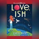 Love, Ish, Karen Rivers