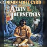 Alvin Journeyman, Orson Card