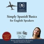 Simply Spanish Basics For English Speakers, Ally Hudson