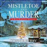 Mistletoe and Murder, Connie Berry