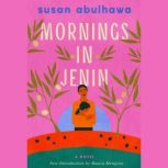 Mornings in Jenin, susan abulhawa