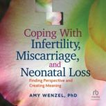 Coping With Infertility, Miscarriage,..., PhD Wenzel