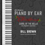 Carol of the Bells Late Beginner Level Solo, Bill Brown