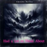 Had a Lot to Think About, Amanda Bailey
