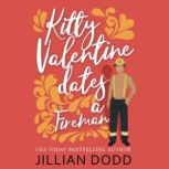 Kitty Valentine Dates a Fireman, Jillian Dodd