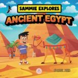 Sammie Explores Ancient Egypt, Samuel John