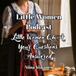 Little Women Podcast QA Your Questio..., Niina Niskanen