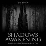 Shadows Awakening, Jess Naude