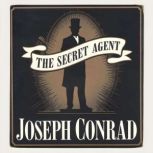 The Secret Agent, Joseph Conrad