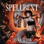 Spellbent, Lucy A. Snyder