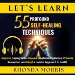 Lets Learn 55 Profound SelfHealing ..., Rhonda Morris