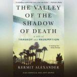 The Valley of the Shadow of Death, Kermit Alexander