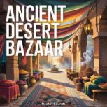 Ancient Desert Bazaar, Realm Sounds