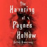 The Haunting of Paynes Hollow, Kelley Armstrong