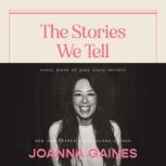 The Stories We Tell Every Piece of Your Story Matters, Joanna Gaines